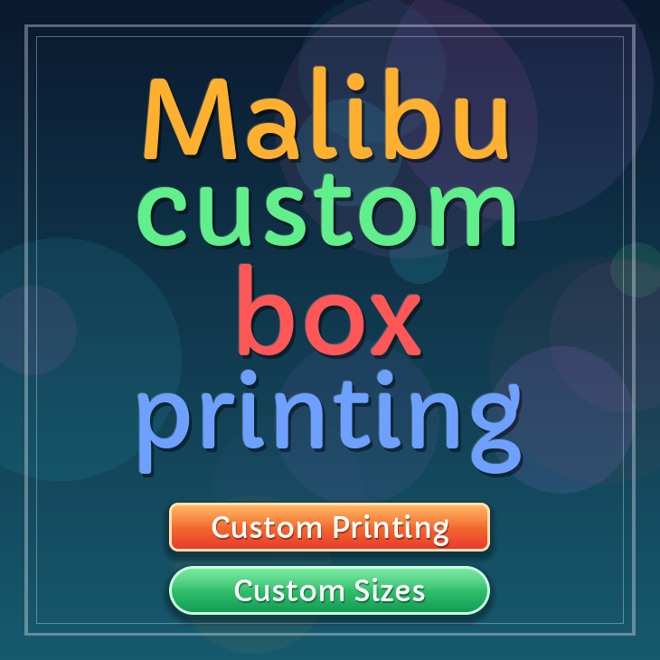 Malibu custom box printing