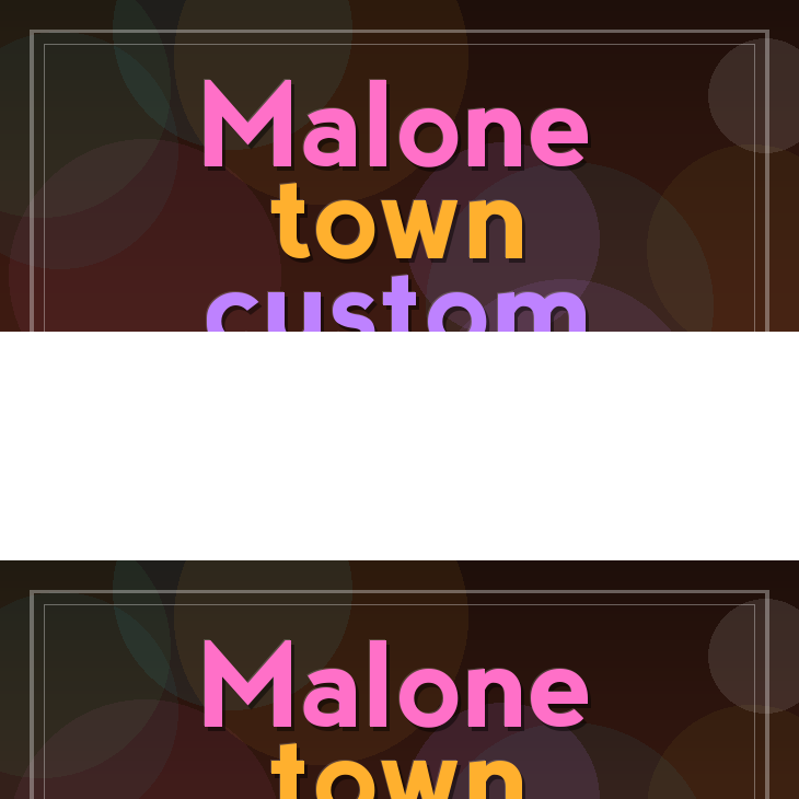 Malone town custom box printing