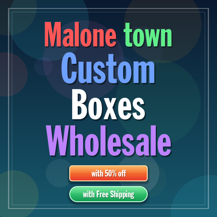 Malone town custom boxes
