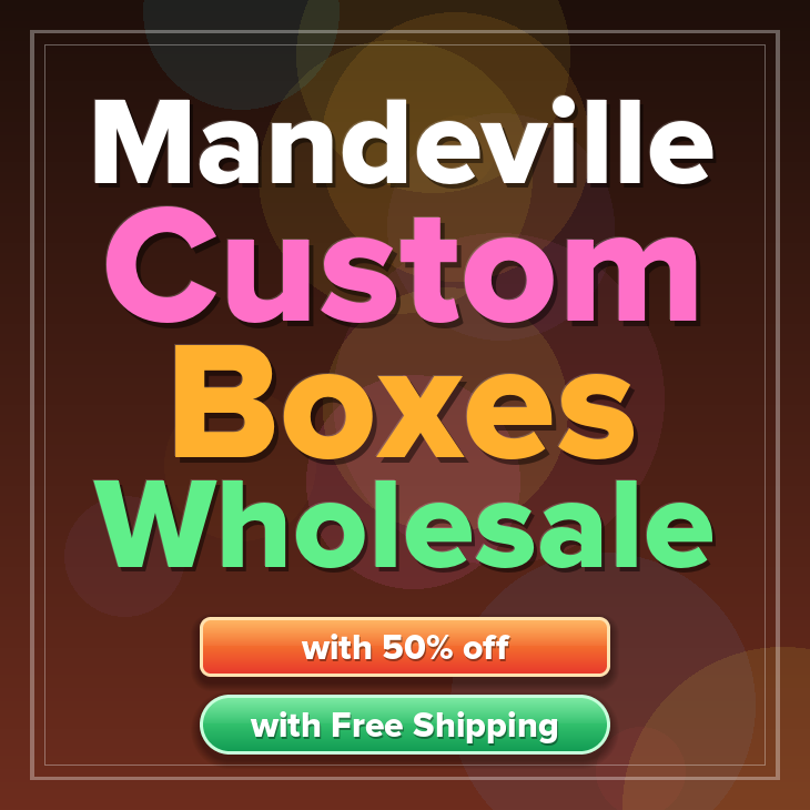 Mandeville custom boxes