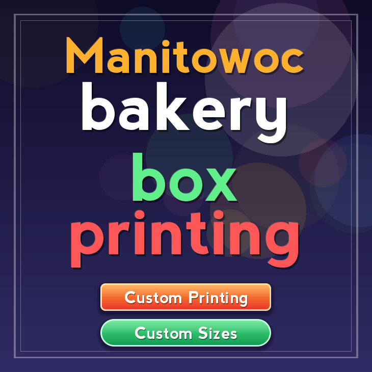 Manitowoc bakery box printing