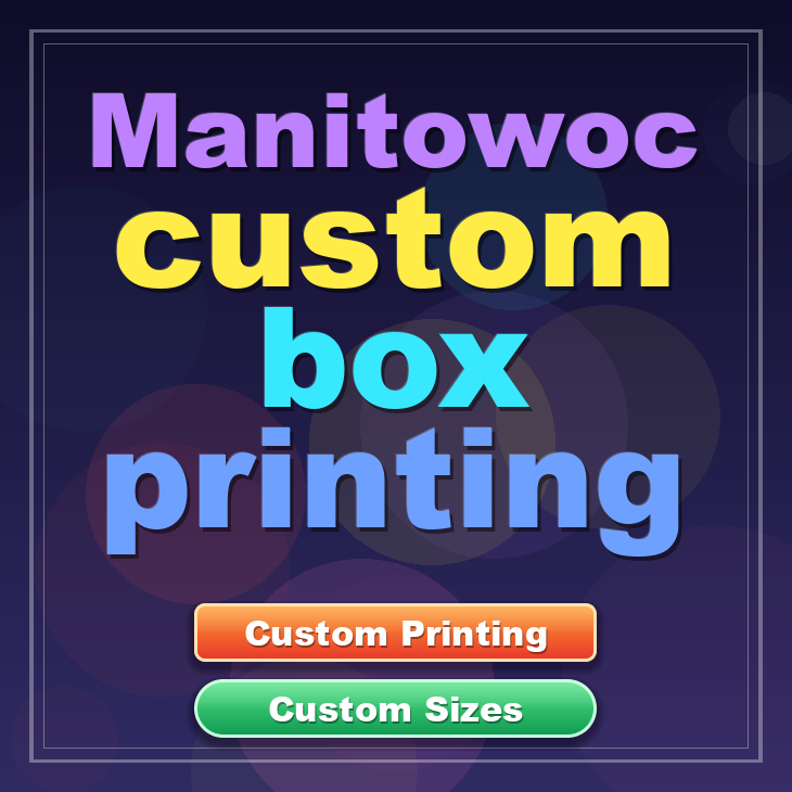 Manitowoc custom box printing