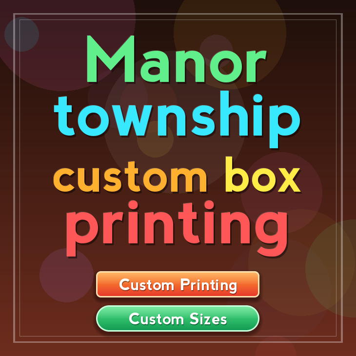 Manor township custom box printing