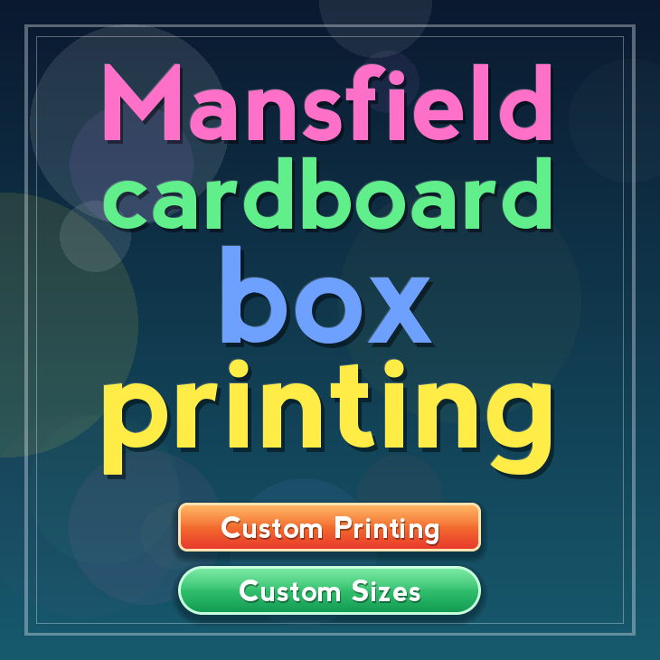 Mansfield cardboard box printing