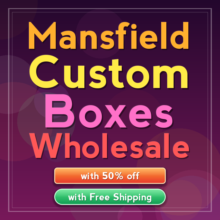 Mansfield custom boxes