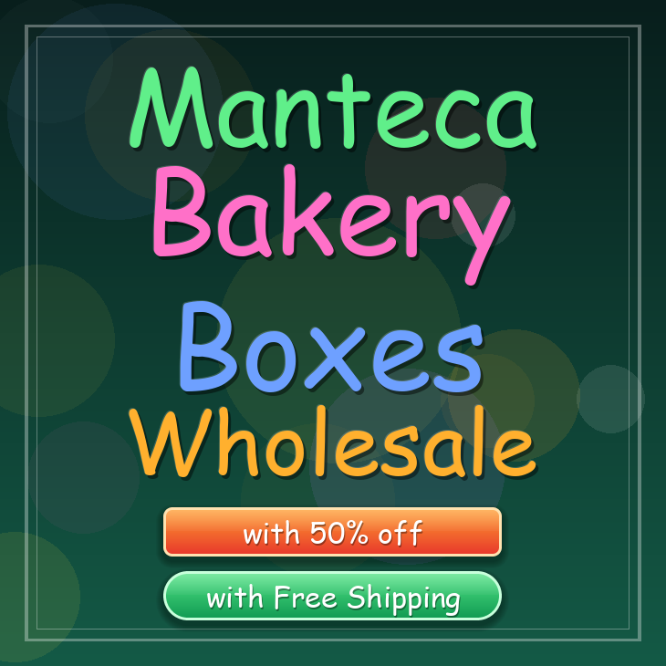 Manteca bakery boxes