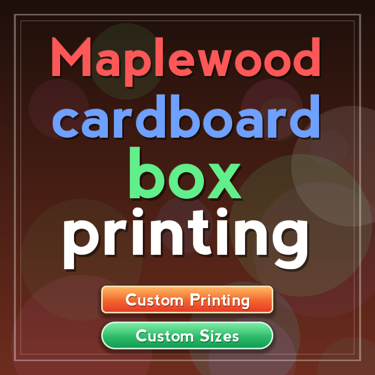 Maplewood cardboard box printing
