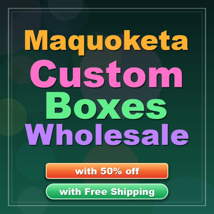 Maquoketa custom boxes