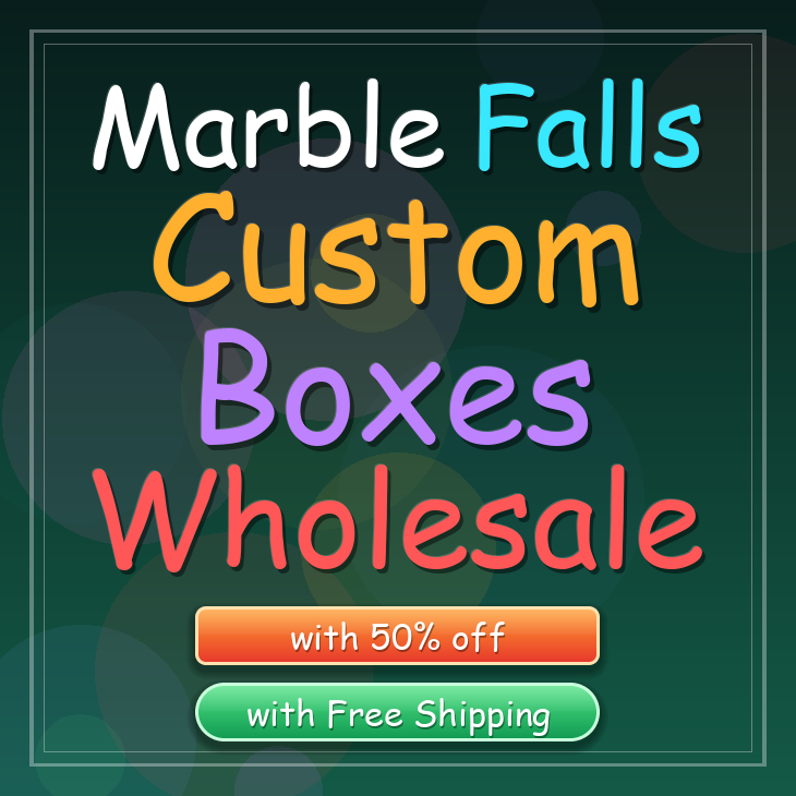 Marble Falls custom boxes