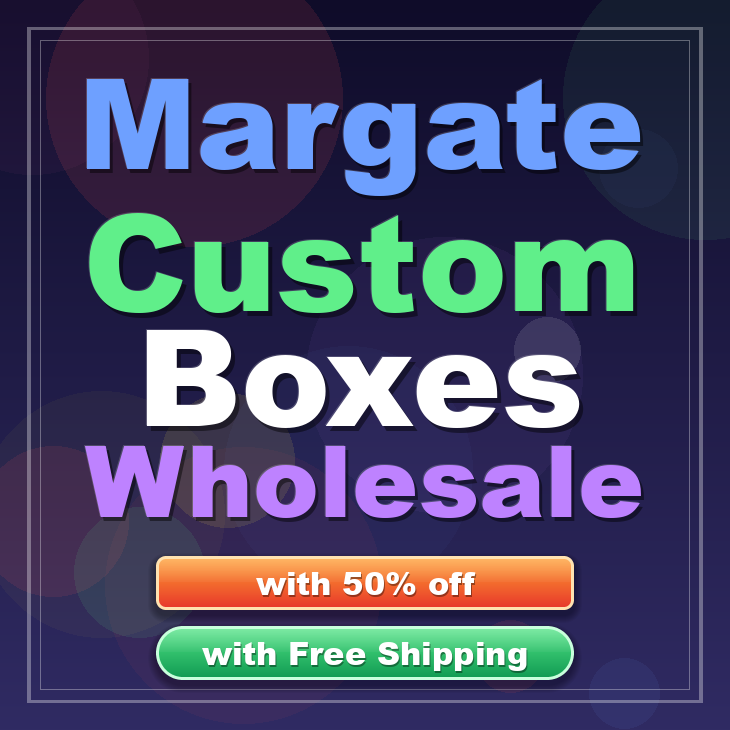 Margate custom boxes