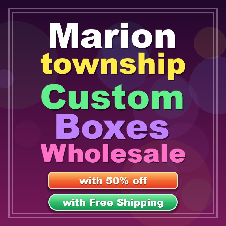 Marion township custom boxes