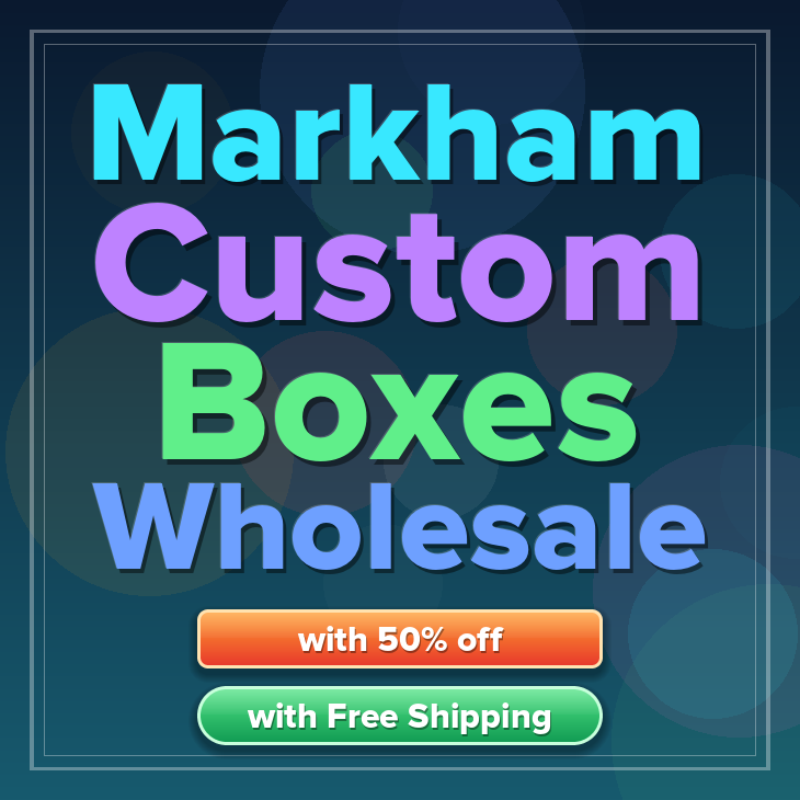 Markham custom boxes