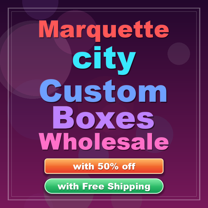 Marquette city custom boxes