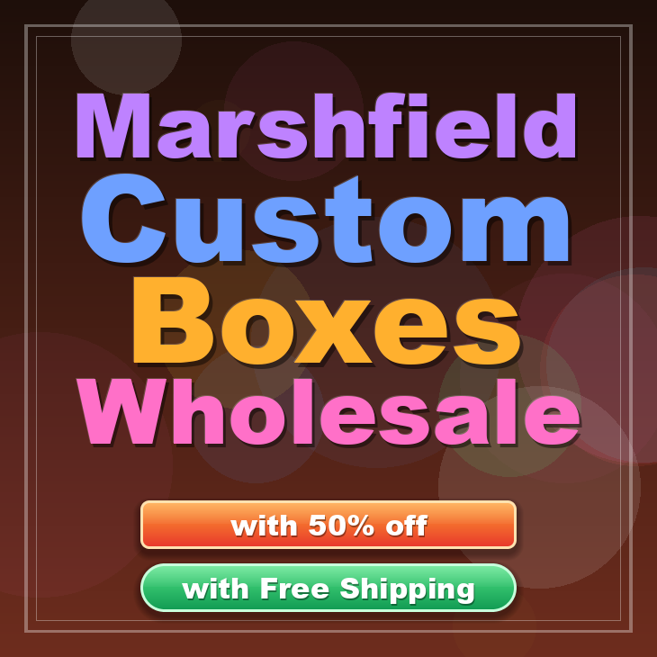 Marshfield custom boxes