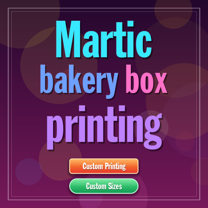 Martic bakery box printing