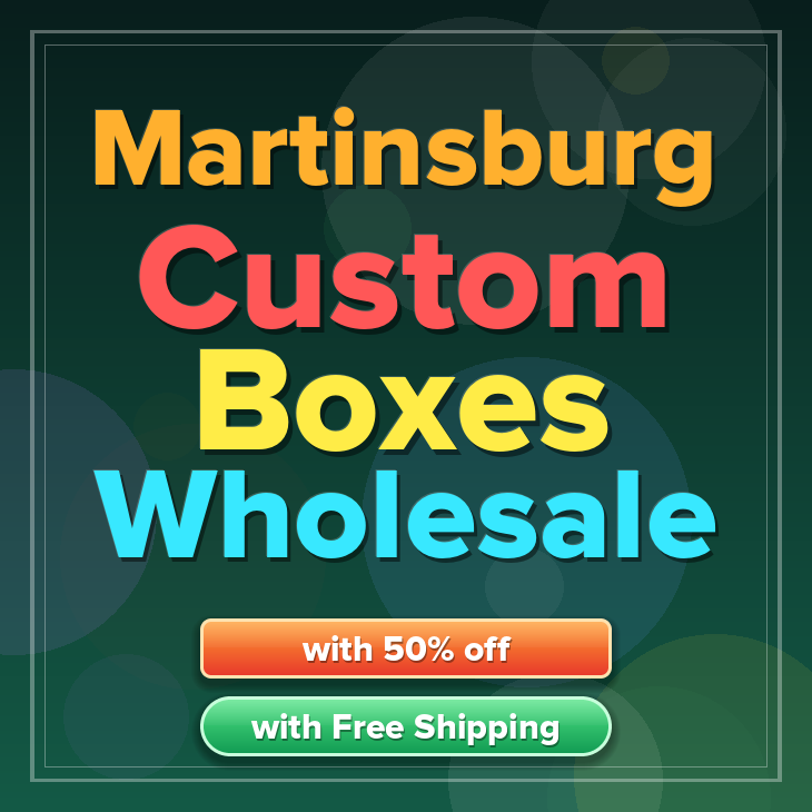 Martinsburg custom boxes