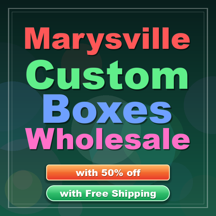 Marysville custom boxes