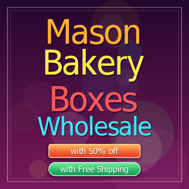 Mason bakery boxes