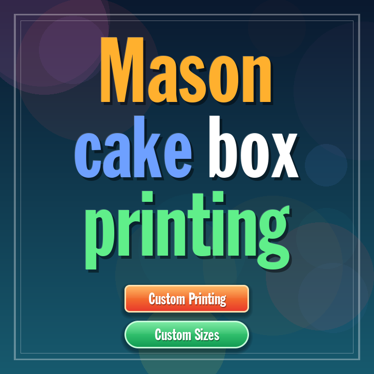 Mason cake box printing