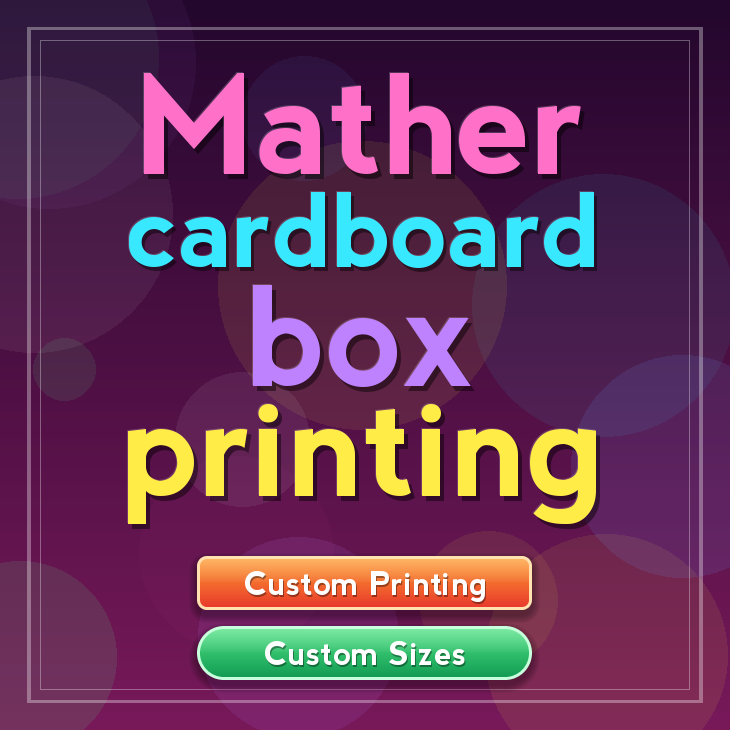 Mather cardboard box printing