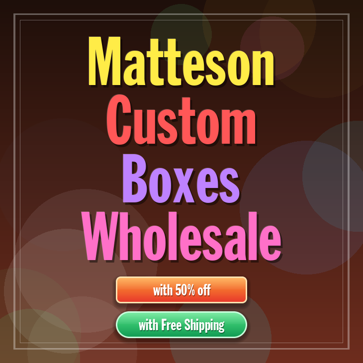 Matteson custom boxes