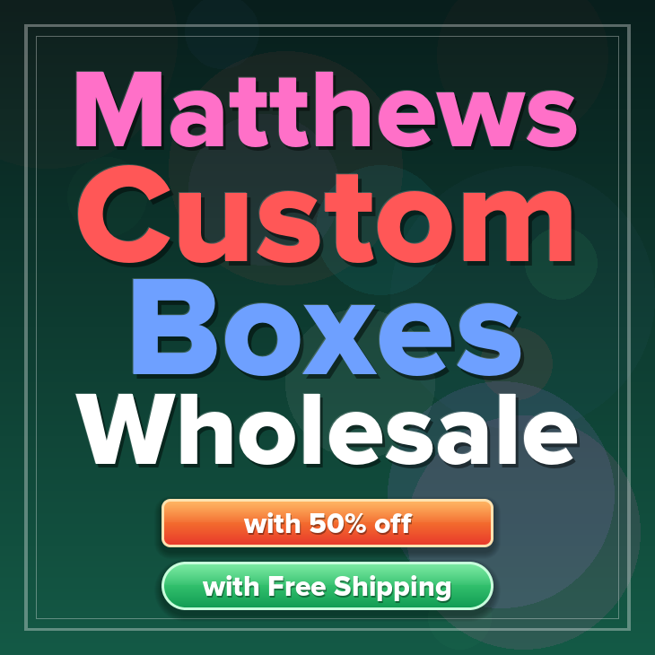 Matthews custom boxes
