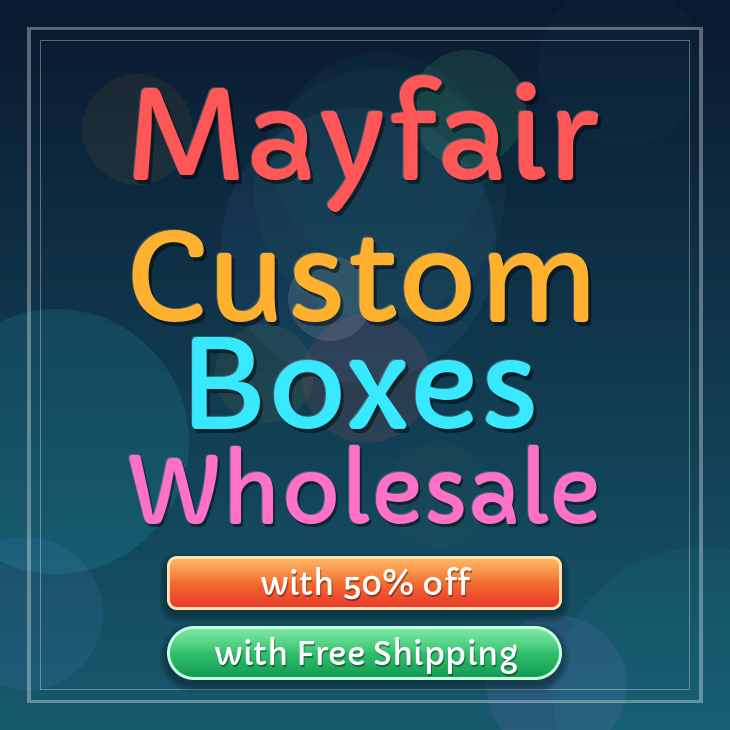 Mayfair custom boxes