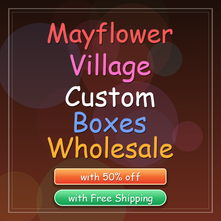 Mayflower Village custom boxes