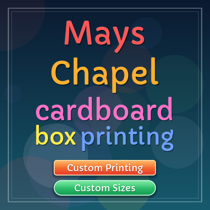 Mays Chapel cardboard box printing