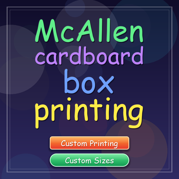McAllen cardboard box printing