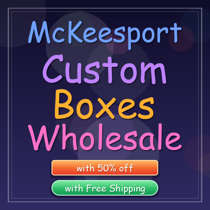 McKeesport custom boxes