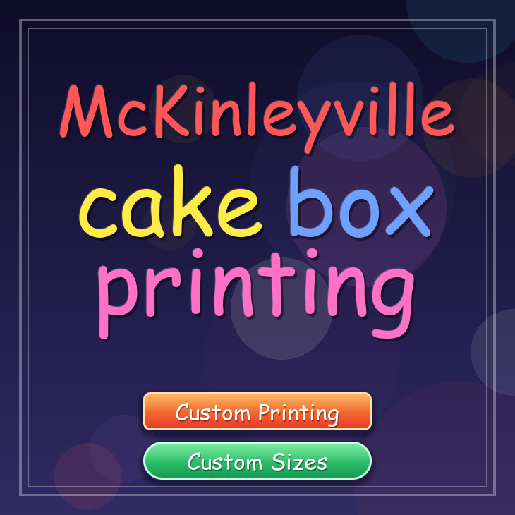 Mckinleyville cake box printing