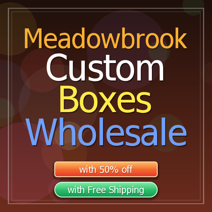 Meadowbrook custom boxes