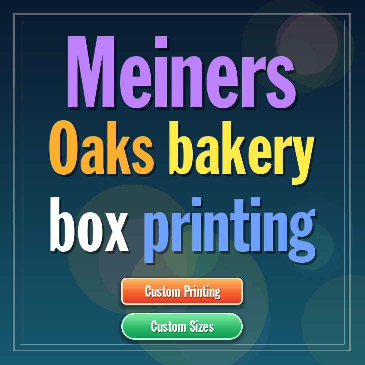 Meiners Oaks bakery box printing