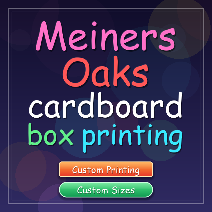 Meiners Oaks cardboard box printing