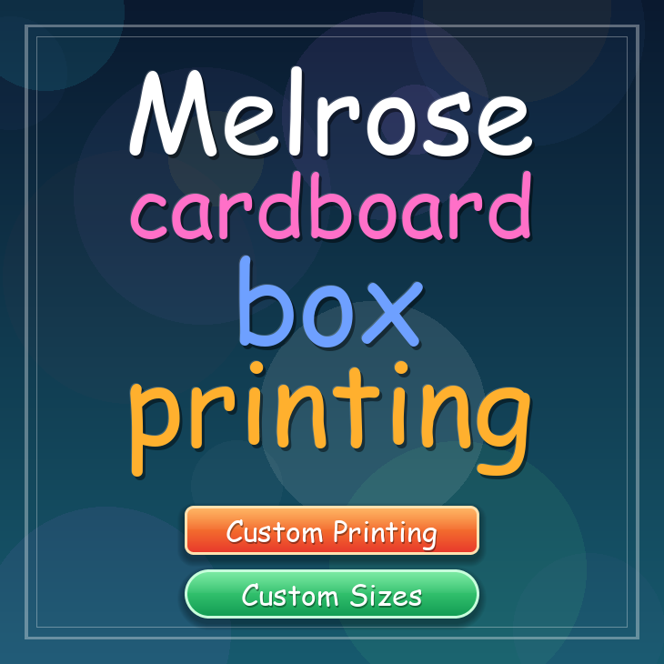 Melrose cardboard box printing