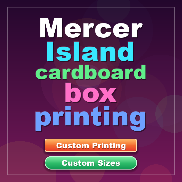 Mercer Island cardboard box printing