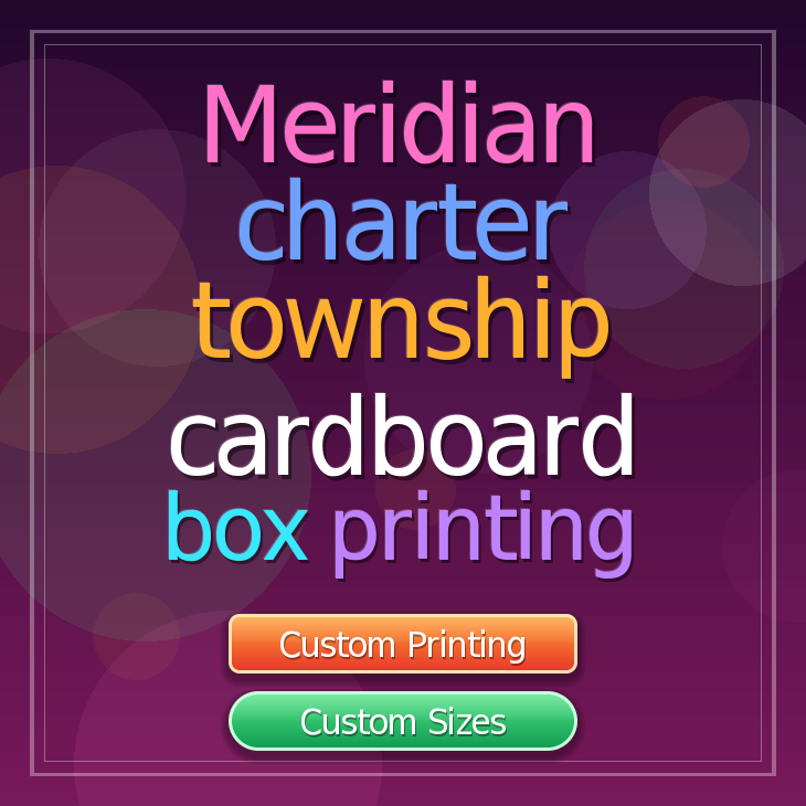 Meridian charter township cardboard box printing