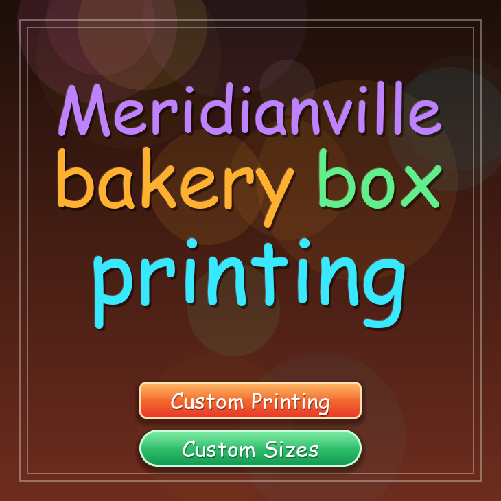 Meridianville bakery box printing