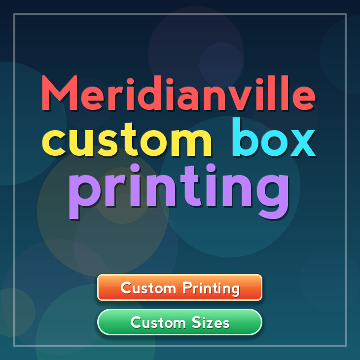 Meridianville custom box printing