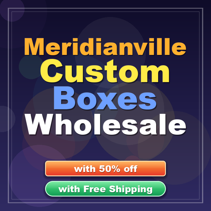 Meridianville custom boxes