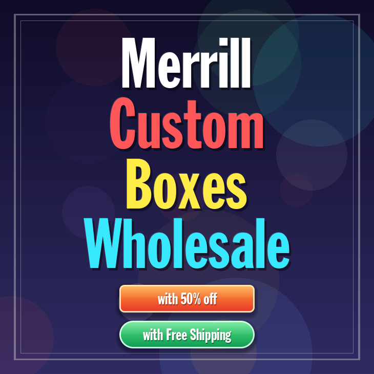 Merrill custom boxes