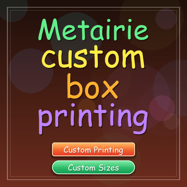 Metairie custom box printing