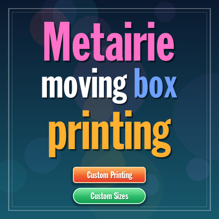 Metairie moving box printing