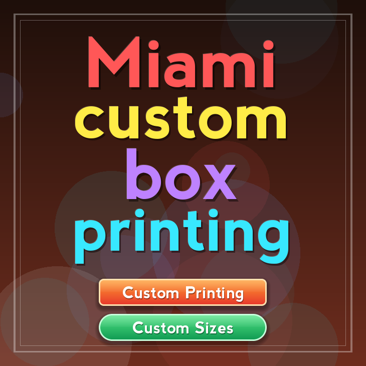 Miami custom box printing