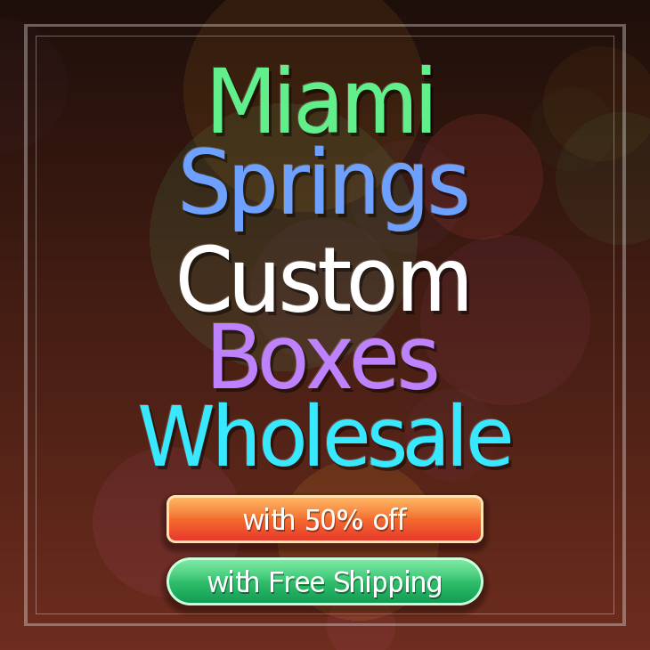 Miami Springs custom boxes