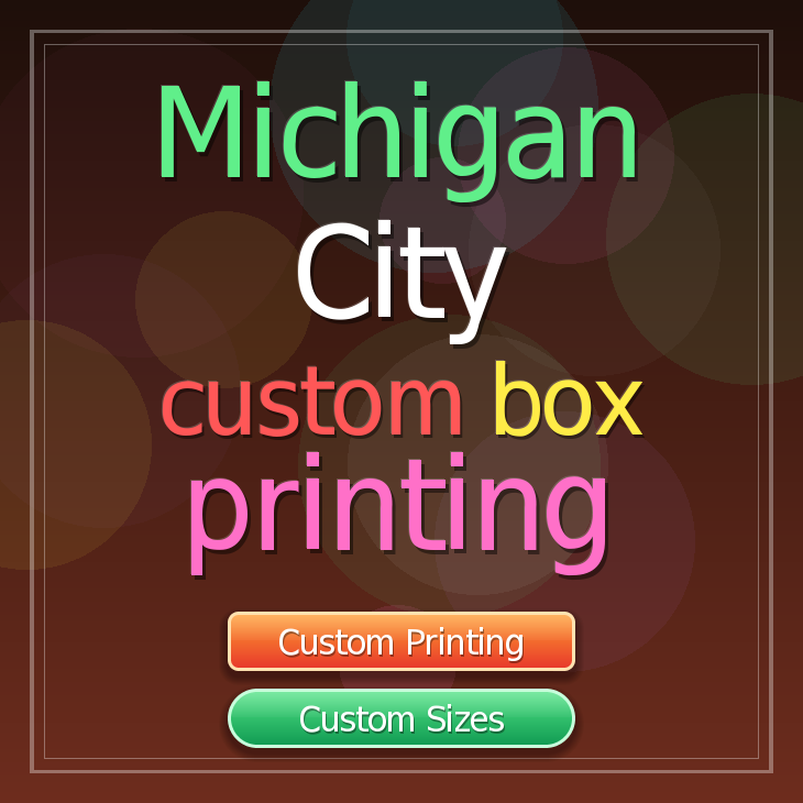 Michigan City custom box printing