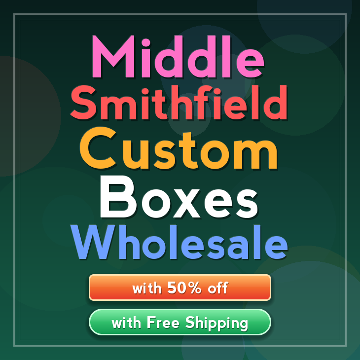Middle Smithfield custom boxes