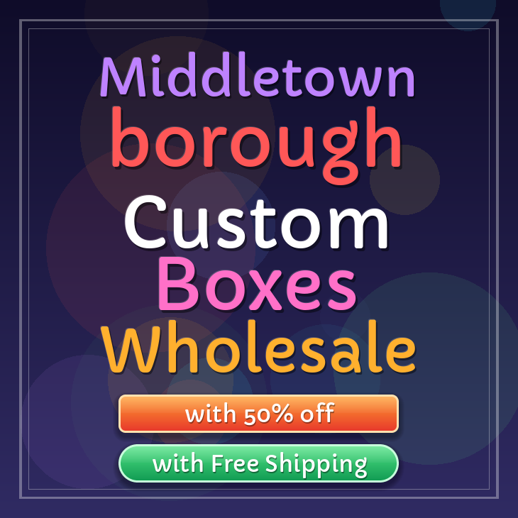 Middletown borough custom boxes
