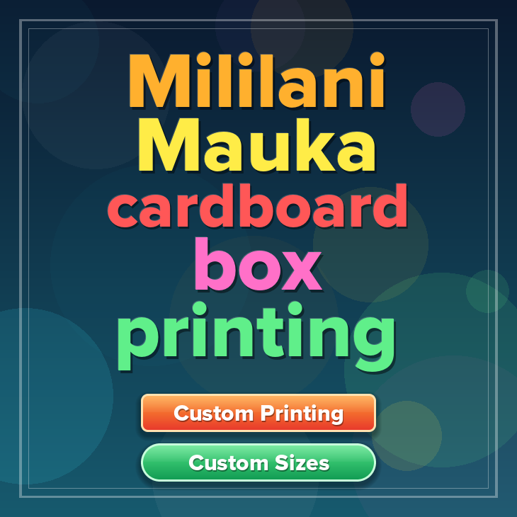 Mililani Mauka cardboard box printing